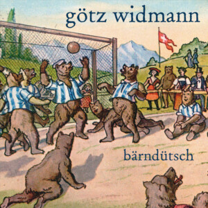 Götz Widmann - CD - Bärndütsch