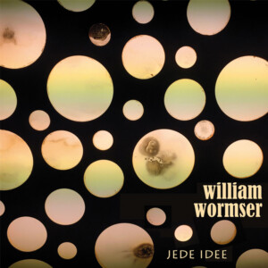 William Wormser - CD - Jede Idee
