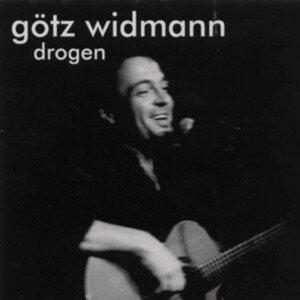 Götz Widmann - CD - Drogen