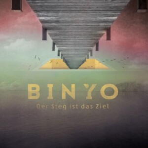 Binyo - MP3 - Der Steg ist das Ziel