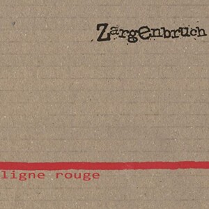 Zargenbruch - CD - ligne rouge